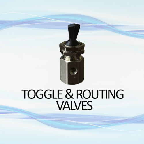 Toggle & Routing Valves